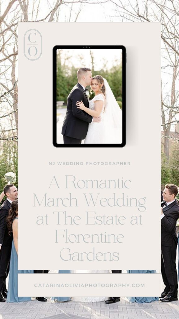 A Romantic March Wedding at The Estate at Florentine Gardens ; new jersey wedding photographer
